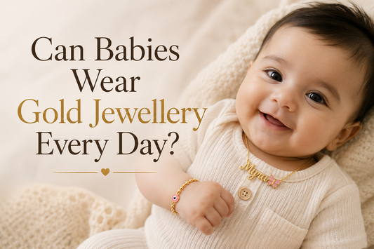 Can Babies Wear Gold Jewellery Every Day?