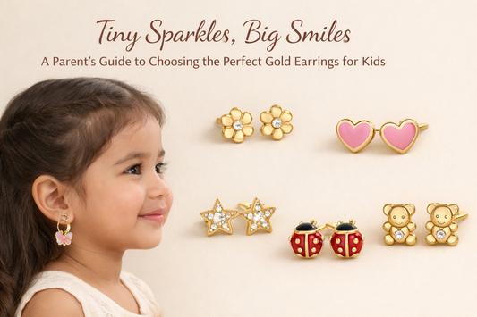Tiny Sparkles, Big Smiles: A Parent’s Guide to Choosing the Perfect Gold Earrings for Kids