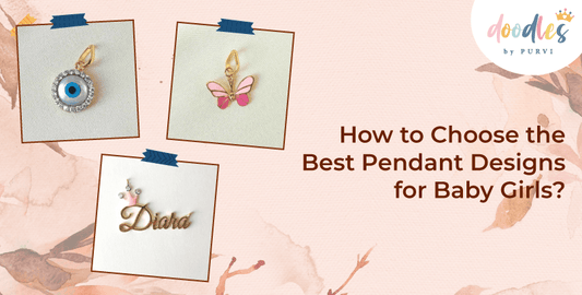 How to Choose the Best Pendant Designs for Baby Girls?