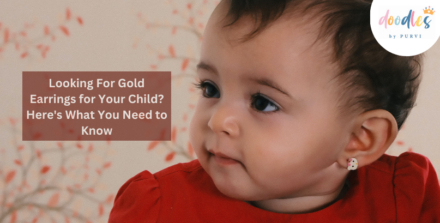 Looking For Gold Earrings for Your Child? Here’s What You Need to Know